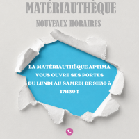 Nouveaux horaires � la mat�riauth�que !